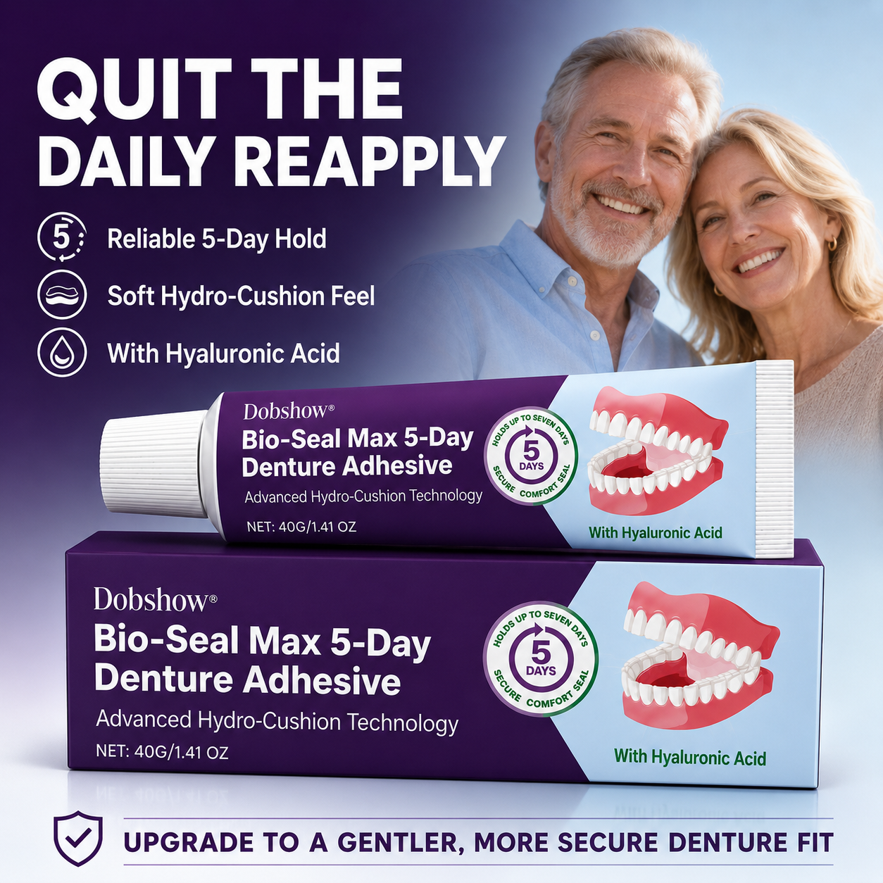 Dobshow® Bio-Seal Max denture adhesive with Hydro-Cushion Technology