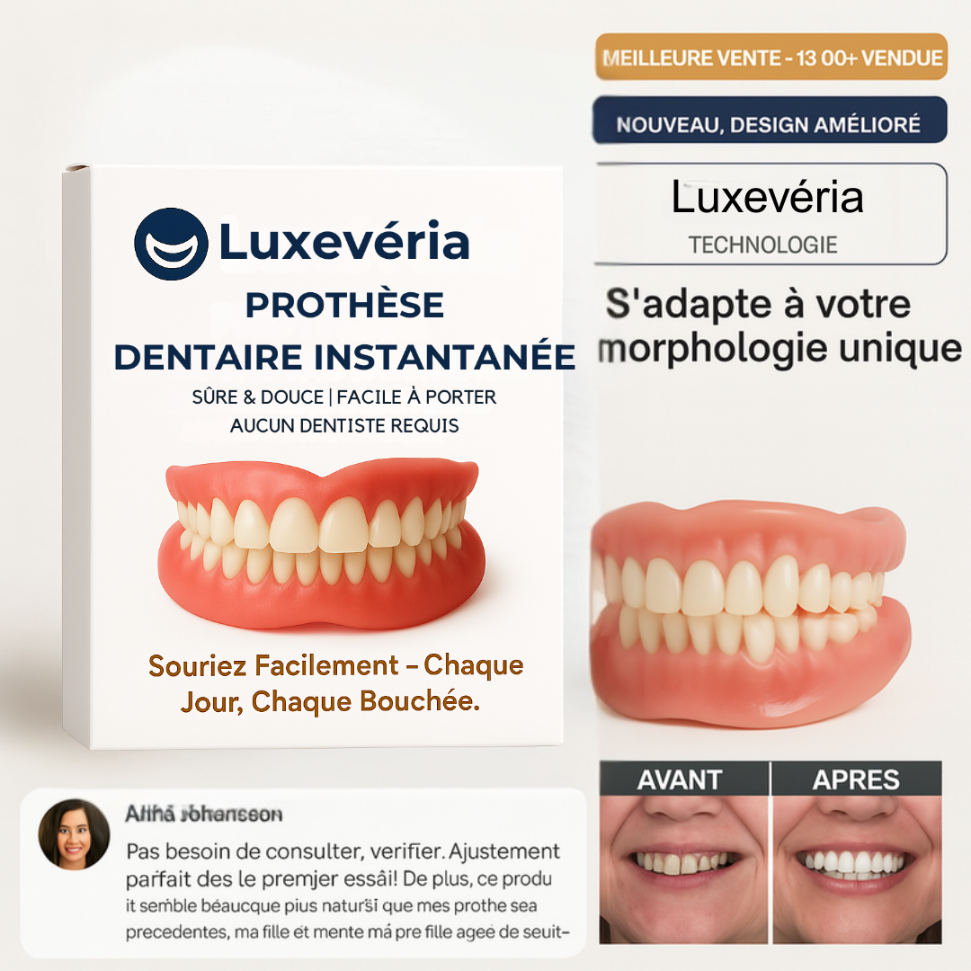 Luxevéria Prothèse Dentaire Instantanée pour ajustement à domicile